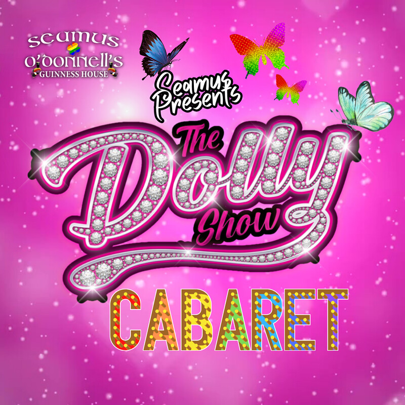 Seamus Presents - The Dolly Show at Seamus O'Donnell's