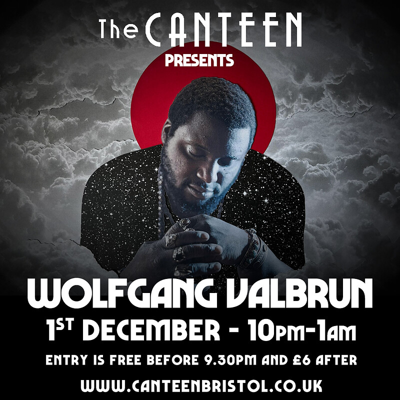Wolfgang Valbrun + Late Night DJs at The Canteen