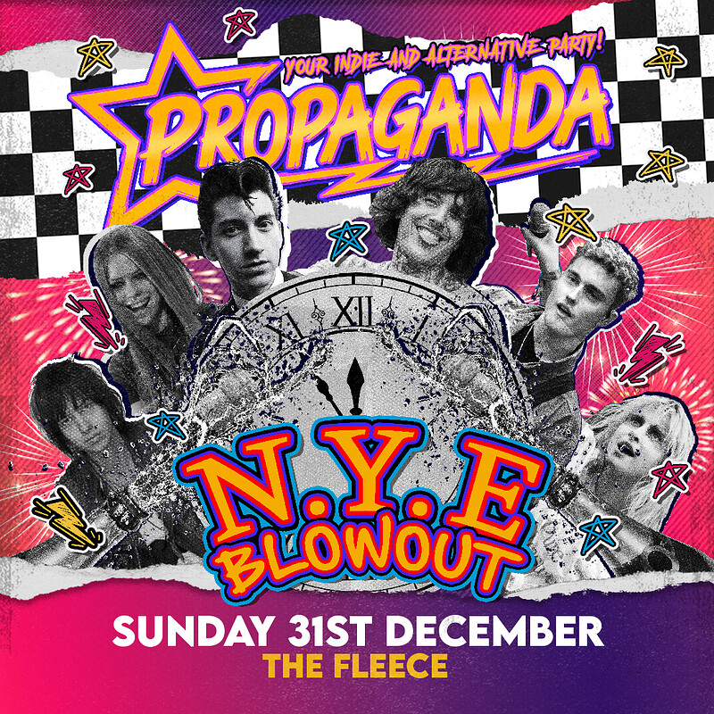 Propaganda - NYE Blowout at The Fleece