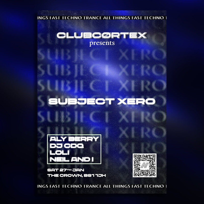 CLUBCØRTEX: SUBJECT XERO + SUPPORT at The Crown