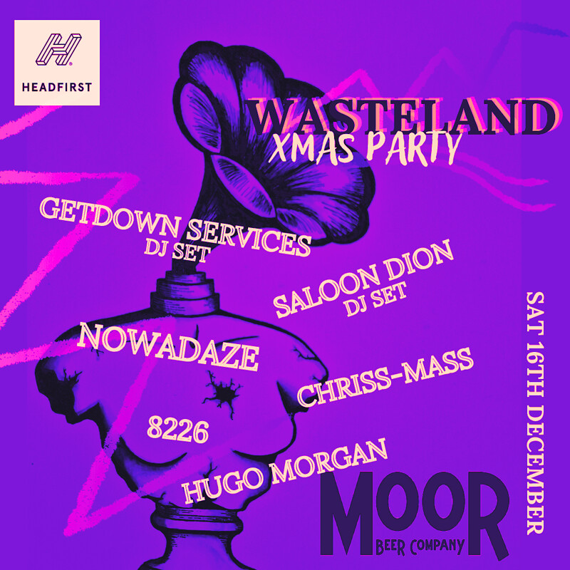 WASTELAND XMAS PARTY at Moor Beer Co