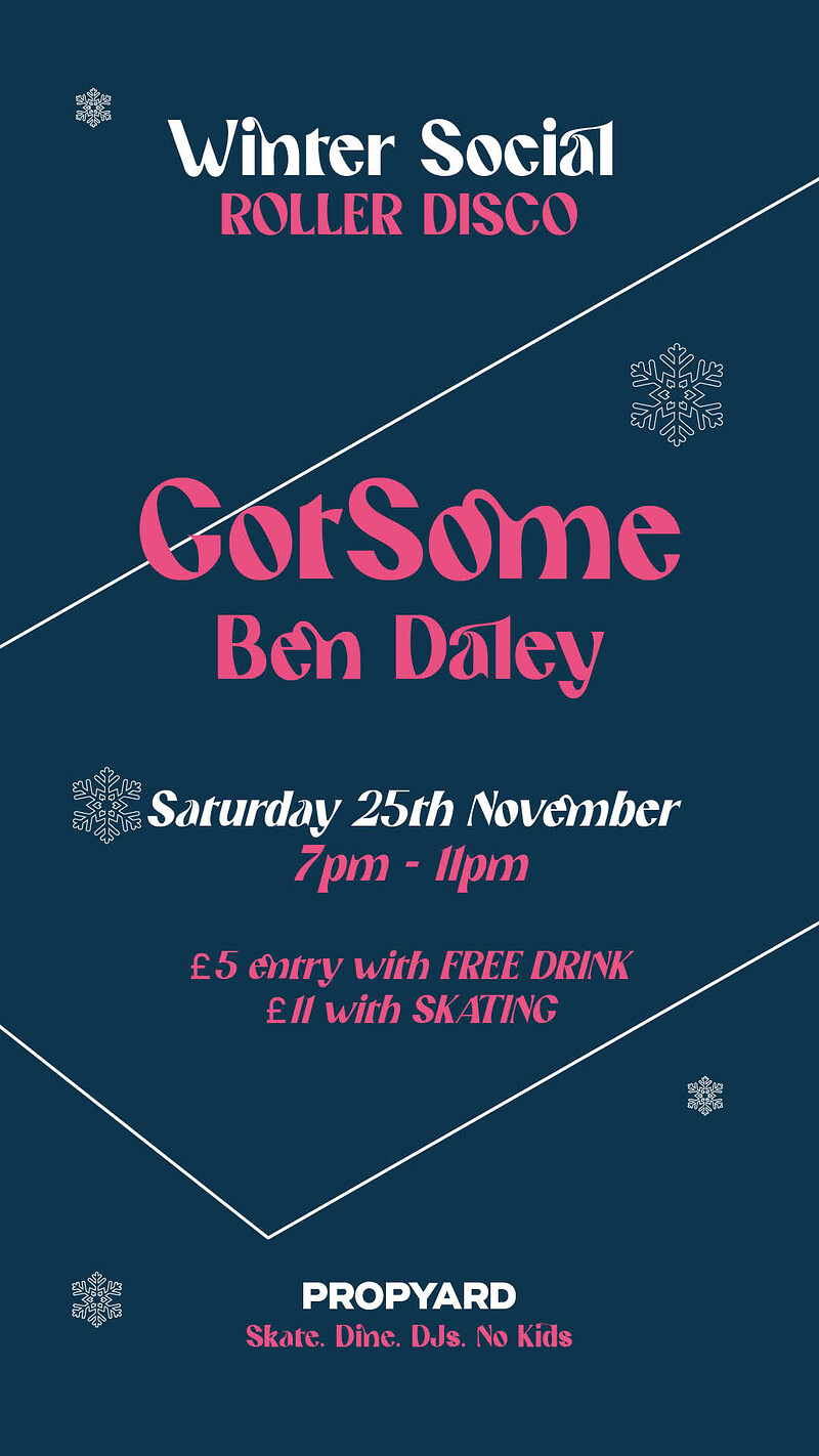 Winter Social with GotSome & Ben Daley at Propyard