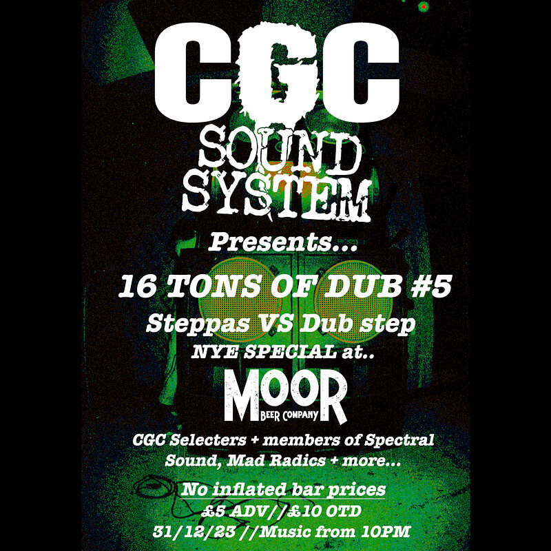 CGC Snd Systm - Steppa's VS Dubstep at Moor Beer Co