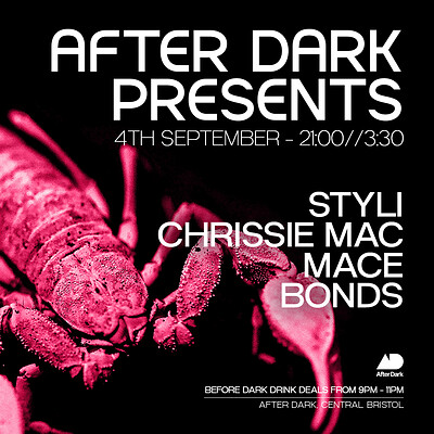 After Dark Presents.... Styli, Chrissie Mac, Mace & Bonds at After Dark