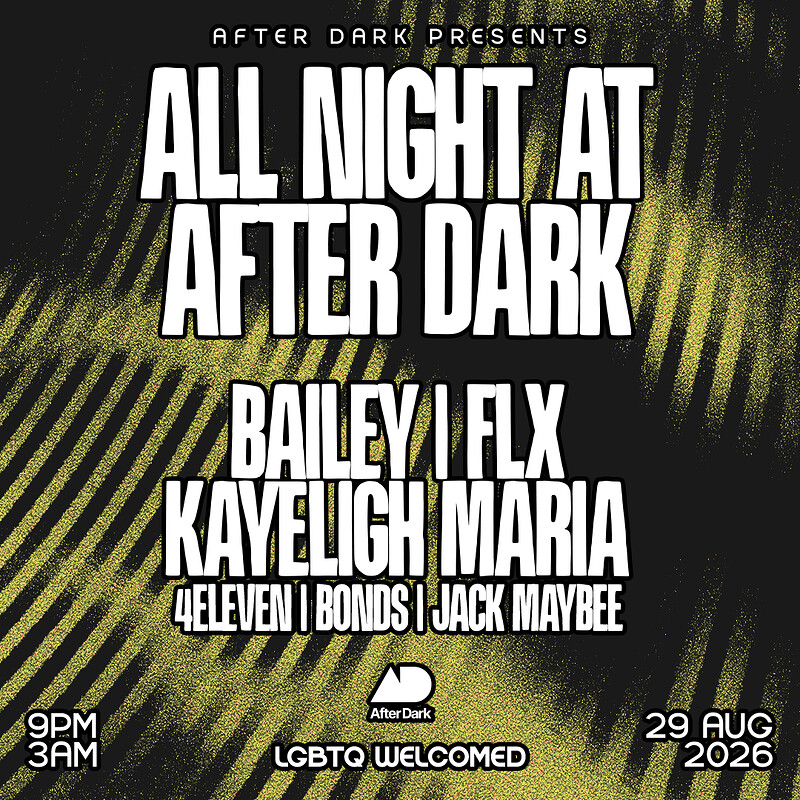 All Night At After Dark w/ Bailey, FLX, Kayleigh Maria & More at After Dark