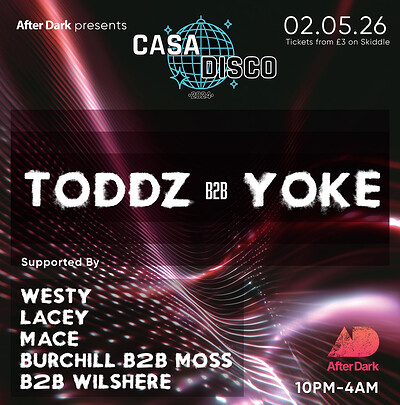 Casa Disco Presents....Toddz B2B YOKE - House & Disco at After Dark