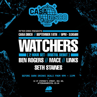 Casa Disco Presents....WATCHERS + Support at After Dark