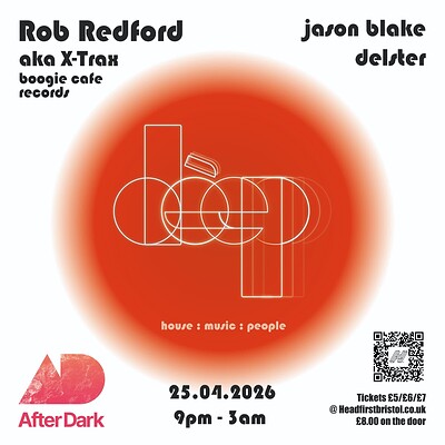 Dèep Bristol pres ROB REDFORD/X-TRAX at After Dark