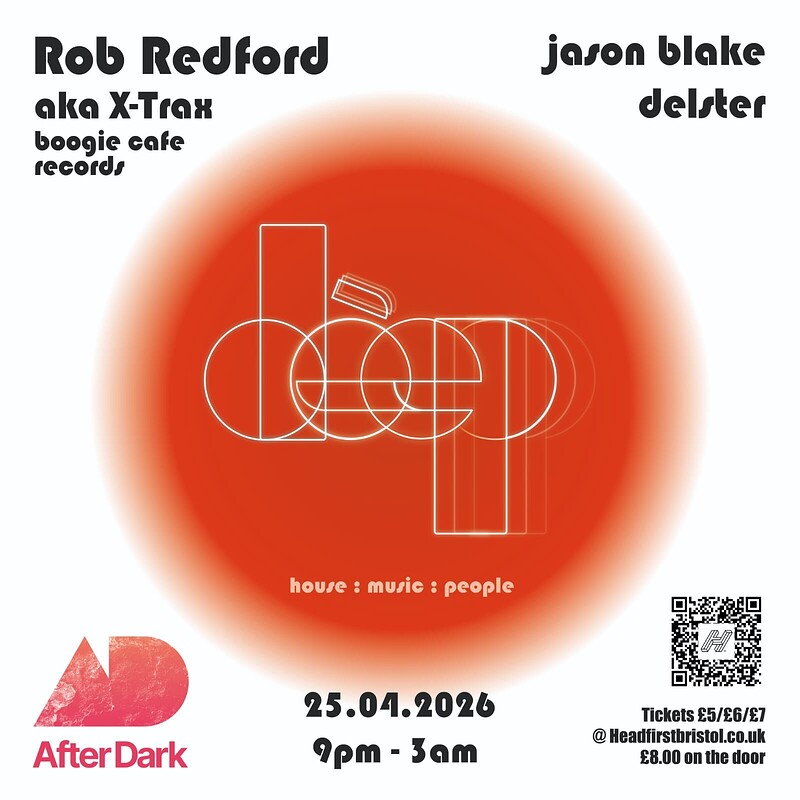 Dèep Bristol pres ROB REDFORD/X-TRAX at After Dark