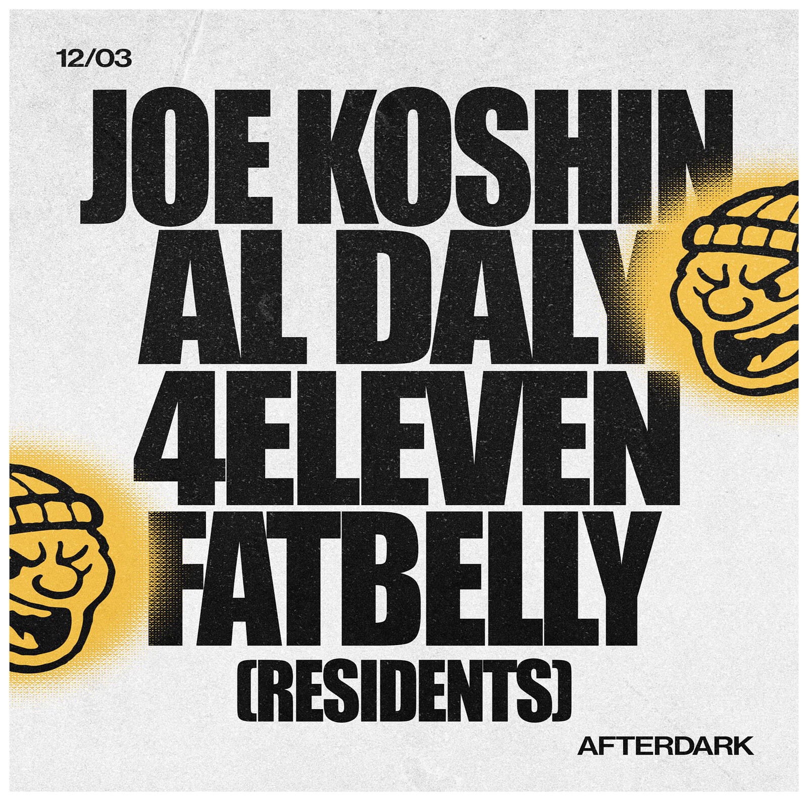 Fat Belly Presents...Joe Koshin, Al Daly, 4ELEVEN & Fat Belly Residents at After Dark