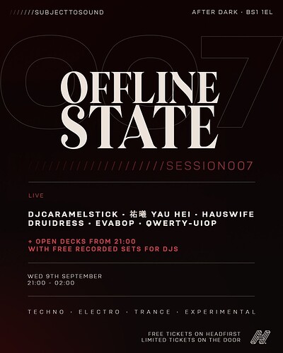 OFFLINE STATE • 007 / CARAMELSTICK x YAU HEI at After Dark