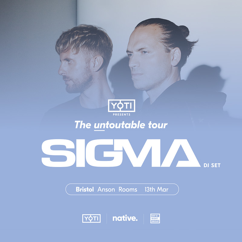 Yoti presents Sigma: "The Untoutable Tour" at Anson Rooms