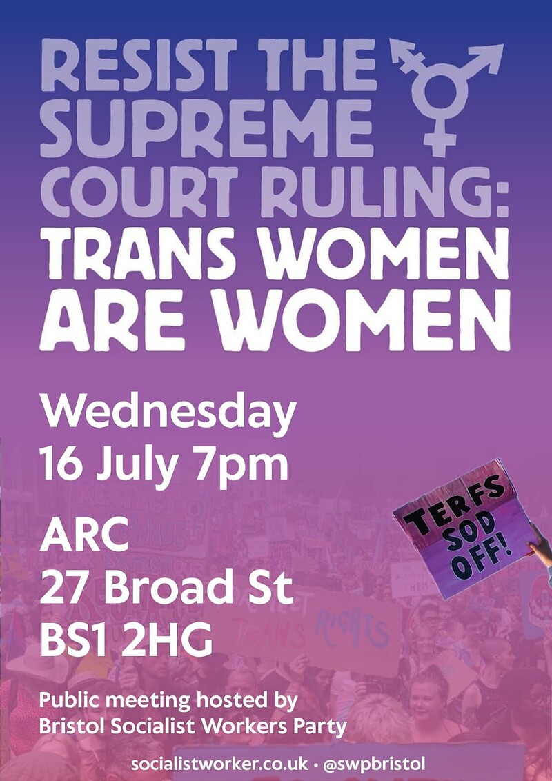 Trans Women are Women Resist the Supreme Court ruling at ARC, 27 Broad Street, BS1 2HG