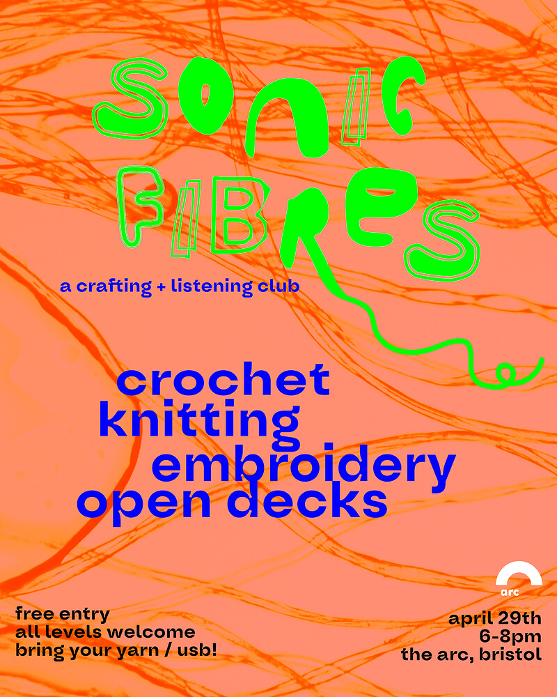 Sonic Fibres - Crochet + listening club at ARC