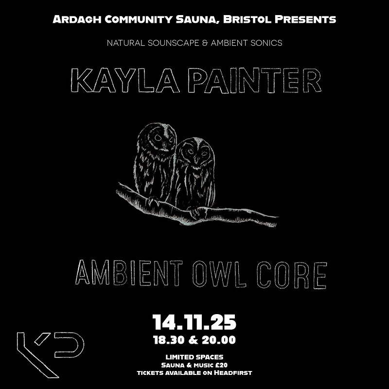 Kayla Painter Ambient Owl Core at Ardagh Community Sauna