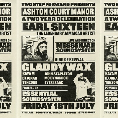 TWO STEP FORWARD: EARL 16 & GLADDY WAX at Ashton Court