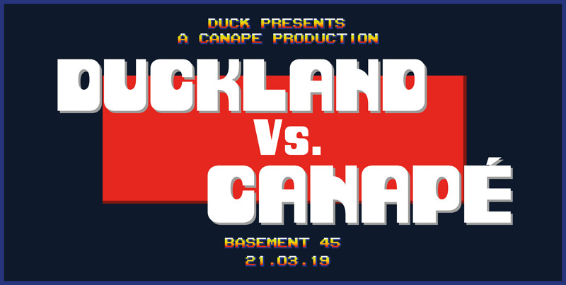 DUCKLAND Vs. CANAPÉ at Basement 45