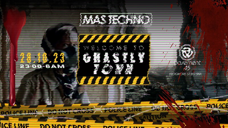MasTechno Bristol | Ghastly Town | Halloween till at Basement 45
