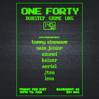 ONE FORTY - Dubstep, Grime & UKG at Basement 45