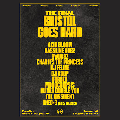 THE FINAL BRISTOL GOES HARD at Basement 45