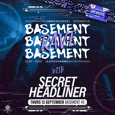 UWE Bristol Official Freshers | BASSment Rave w/ Secret Headliner at Basement 45