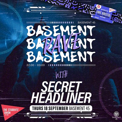 UWE Bristol Official Freshers | BASSment Rave w/ Secret Headliner at Basement 45