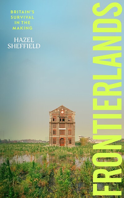 Frontierlands: Britain’s Survival in the Making with Hazel Sheffield at Bookhaus