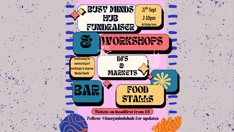 Busy Minds Hub Fundraiser at Bridge Farm Community Glenfrome Rd, Bristol BS16 1BQ
