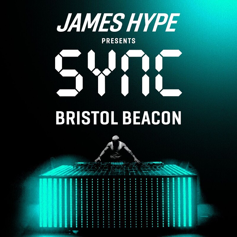 James Hype presents SYNC at Bristol Beacon