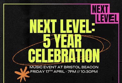 Next Level: 5 Year Celebration at Bristol Beacon