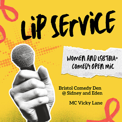 Lip Service at Bristol Comedy Den