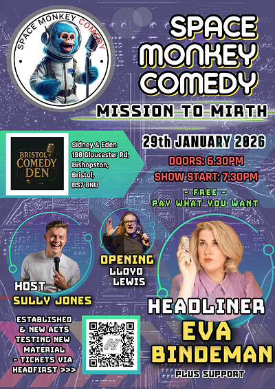 SPACE MONKEY COMEDY WITH EVA BINDEMAN at Bristol Comedy Den