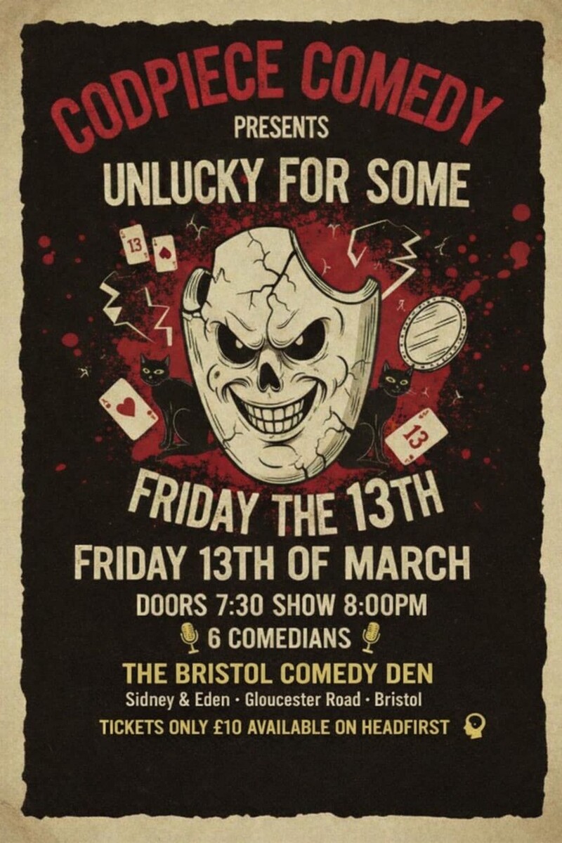 Unlucky For Some at Bristol Comedy Den