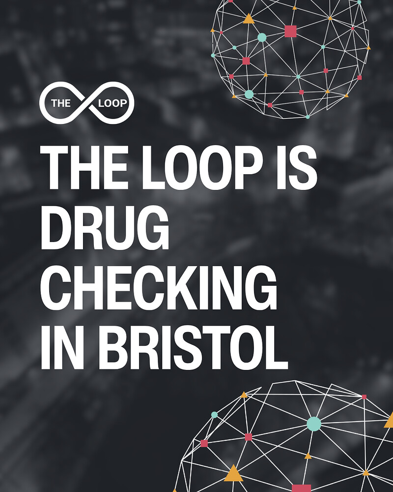 The Loop - Drug Checking Service at Bristol Drugs Project