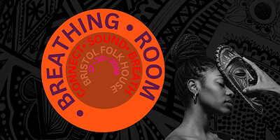 Breathing Room | collective care for women of colour at Bristol Folk House