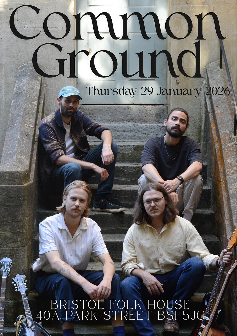 Common Ground -SOLD OUT NO DOOR TICKETS AVAILABLE at Bristol Folk House