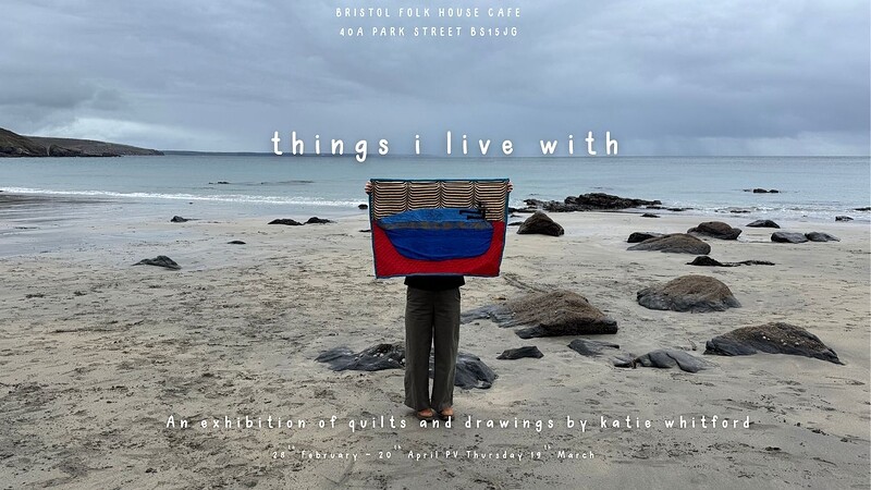 Things I with - Private View at Bristol Folk House