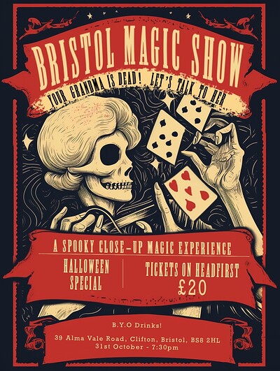 Your Grandma Is Dead, Let’s Talk To Her-Magic Show at Bristol Magic Theatre
