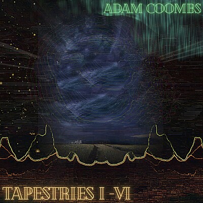 Adam Coombs - Film Premiere;TAPESTRIES I-VI +Support from KiF Productions at Bristol Mega Screen Anchor Rd, Bristol BS1 5TT