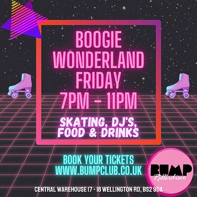 BUMP Rollerdisco Boogie Wonderland 7pm -11pm at BUMP Rollerdisco