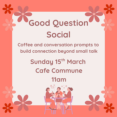 Sapphic Sundays: good question social at Cafe Commune, One Castlepark, BS2 0JA