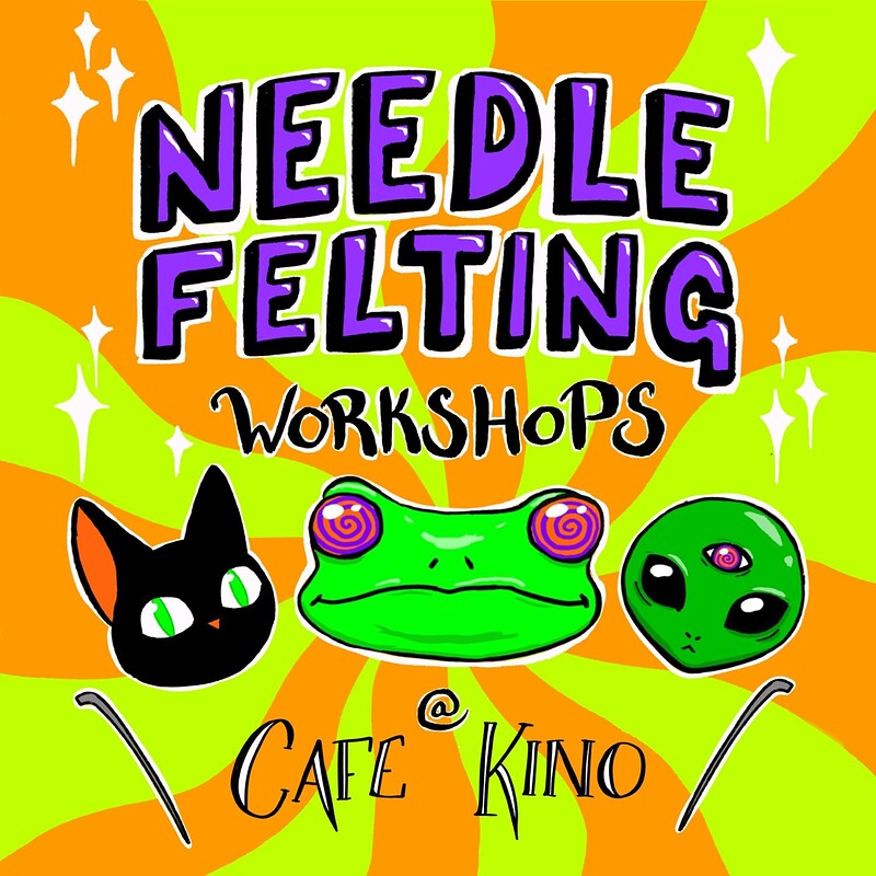 Alien Needle Felting Workshop at Cafe Kino