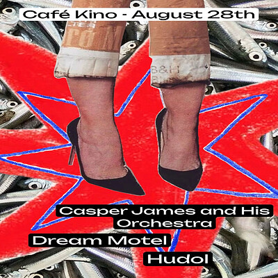 Casper James and His Orchestra + Dream Motel + Hudol at Cafe Kino