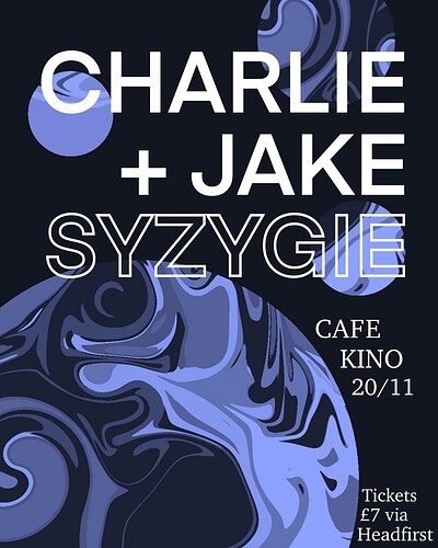 Charlie + Jake and SYZYGIE at Cafe Kino