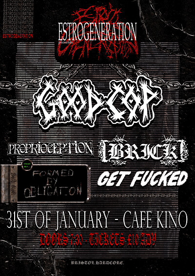 GOOD COP // PROPRIOCEPTION //  // GET FUCKED at Cafe Kino