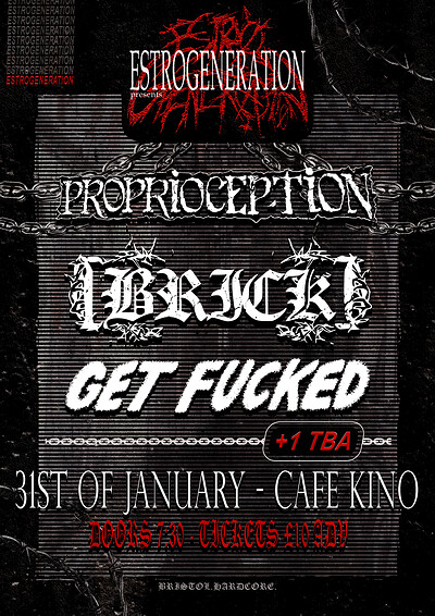 PROPRIOCEPTION //  // GET FUCKED at Cafe Kino