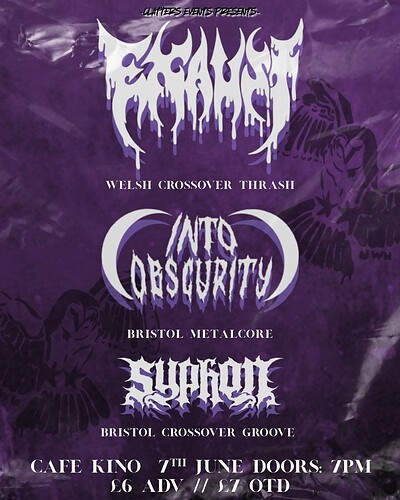 EXAUST + INTO OBSCURITY + SYPHON at Cafe Kino