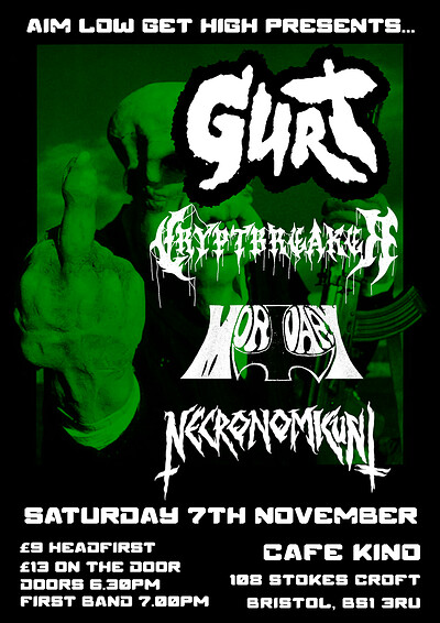 GURT w/ CRYPTBREAKER, MORTUARY & NECRONOMICUNT at Cafe Kino