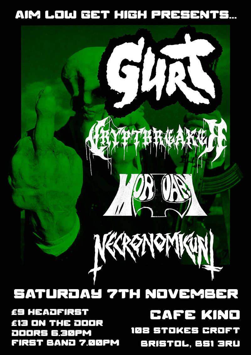 GURT w/ CRYPTBREAKER, MORTUARY & NECRONOMICUNT at Cafe Kino