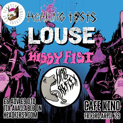 Hearing Tests // LOUSE // Hissy Fist // Hag Reflex at Cafe Kino